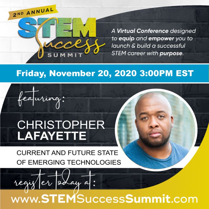 STEM Success Summit event poster featuring Christopher Lafayette and the current and future state of emerging technologies.